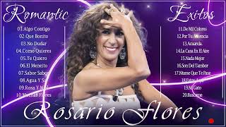 Rosario Flores  Las Mejores Canciones De Rosario Flores  Top 30 Exitos Lo Mejor 2020 [upl. by Ativoj]