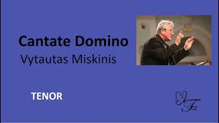 TENOR Cantate Domino Vytautas Miskinis [upl. by Enyahs728]