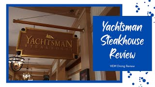 Yachtsman Steakhouse Dining Review  Reopening Night  Is it worth the price  Disney Dining Review [upl. by Ayisan]