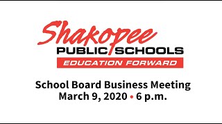 Shakopee School Board Meeting  March 9 2020 [upl. by Aicylla894]