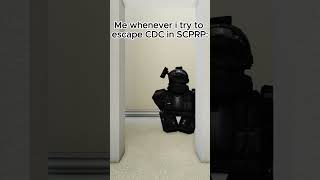 Me whenever i try to escape CDC in SCPRP scproblox scprp classd scp robloxfyp [upl. by Margarida]