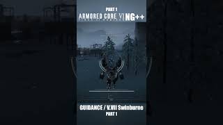 GUIDANCE  VVII Swinburne Part 1  Armored Core 6 NG Boss Fight ArmoredCore6 ArmoredCorevi [upl. by Annuahs]