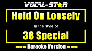 Hold On Loosely Karaoke  38 Special Karaoke Version [upl. by Aramad]