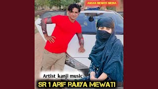 SR 1 Arif rajiya Mewati [upl. by Aaron]