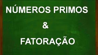 Números primos e fatoração [upl. by Onailerua]