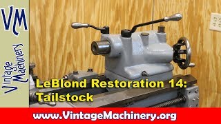 LeBlond Lathe Restoration 14 Tailstock [upl. by Eidualc]