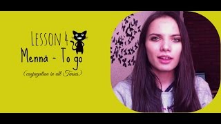 ✿Finnish Language Lesson 4  Mennä To go verb conjugation✿ [upl. by Hanikehs452]