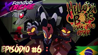 HELLUVA BOSS  Truth Seekers DUBLADO PTBR  T1 Episódio 6  fandub [upl. by Ahseina]