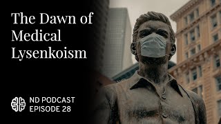 The Dawn of Medical Lysenkoism [upl. by Eahsed]