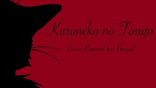 Kuroneko no Tango Español cover Bengal [upl. by Assirhc]