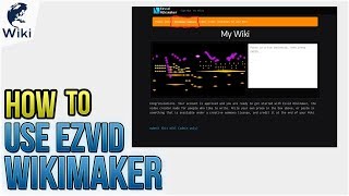 How To Use Ezvid Wikimaker [upl. by Rubma]