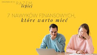 7 nawyków finansowych które warto mieć [upl. by Afatsom]