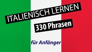 Italienisch lernen für Anfänger  330 italienische Wörter und Phrasen  DeutschItalienisch 🇮🇹 ✔️ [upl. by Nate]