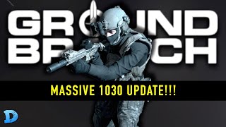 Ground Branch Game News  Update 1030 Is Going To Be MASSIVE [upl. by Kiker]