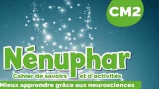 Nénuphar  CM2 cahier de savoir et dactivités [upl. by Nnaillek]