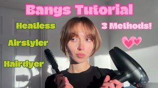 HOW I STYLE MY BANGS  3 DIFFERENT METHODS heatless air styler hairdryer [upl. by Idnod]