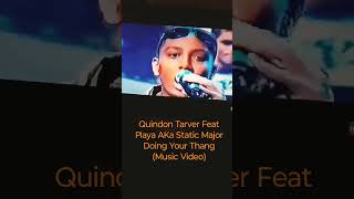 Quindon Tarver Feat Playa AKa Static Major Doing Your Thang Music Video [upl. by Yoshiko]