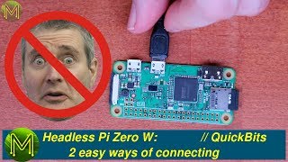 141 Headless Pi Zero W 2 easy ways of connecting  Tutorial QuickBits [upl. by Nitsirhc532]