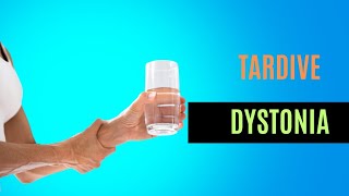 Understanding Tardive Dystonia [upl. by Belden]