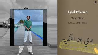 Djalil Palermo  Money Money  كلماتLyrics [upl. by Sorel77]