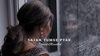 Sajan Tumse Pyar SlowedReverbedAlka Yagnik and Udit Narayan  lofi [upl. by Triley54]