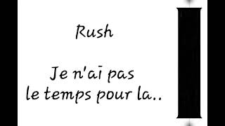 Rush  Je nai pas le temps pour la haine❤ [upl. by Luciana425]