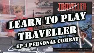 Learn to Play Traveller RPG ☻Ep 4 Personal combat [upl. by Anayad]