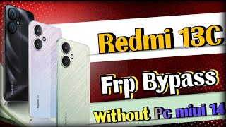 Redmi 13c Frp bypass  Bypass FRP Lock on Redmi 13C Update 2024 [upl. by Ennair]