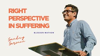 Right Perspective In Suffering  Blessen Mathew  New Life Church Derby  04 August [upl. by Madalyn]