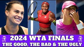 2024 WTA Finals  The Good The Bad amp The Ugly [upl. by Eannaj]