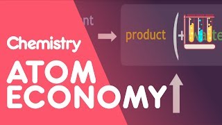 What Is the Atom Economy  Chemical Calculations  Chemistry  FuseSchool [upl. by Ringe]