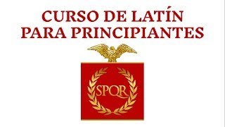 CURSO DE LATÍN PARA PRINCIPIANTES INTRODUCCIÓN ¿Qué es el latín [upl. by Anora]