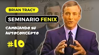 SEMINARIO FENIX BRIAN TRACY  MÓDULO 10 Cambiando Su Autoconcepto [upl. by Nylareg]