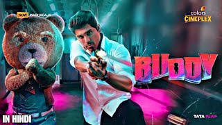 Buddy  Hindi Dubbed TV Release amp Hindi OTT Release Date  Buddy Movie Colors Cineplex Premiere [upl. by Rombert255]