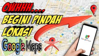 CARA MERUBAH TITIK LOKASI DI GOOGLE MAPS [upl. by Calista]