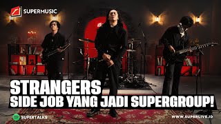 SUPERMUSIC – STRANGERS quotSIDE JOB YANG JADI SUPERGROUPquot  EPS 72 [upl. by Nivrad]