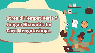 Inilah 7 Cara Mengatasi Stres di Tempat Kerja cara stress kerja caramengatasi [upl. by Nilkoorb]