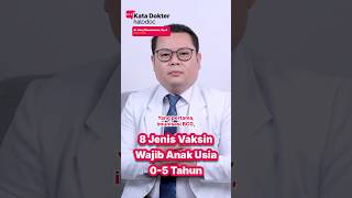 8 Jenis Vaksin Wajib Anak Usia 05 Tahun [upl. by Ayekim]