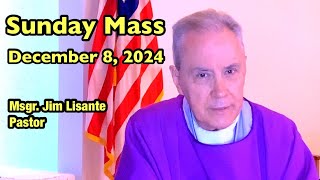 Sunday Mass  December 8 2024  Msgr Jim Lisante Pastor Our Lady of Lourdes Church [upl. by Eerised]