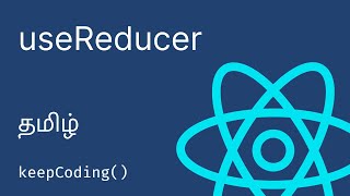 6  useReducer  React Hooks தமிழ் [upl. by Nomelihp]