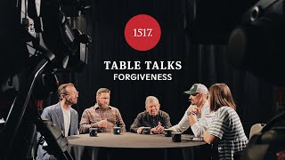 Table Talks Forgiveness [upl. by Ssitruc]