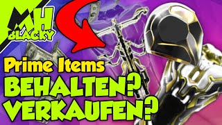 WARFRAME Prime Items VERKAUFEN oder BEHALTEN 2020 [upl. by Damara432]