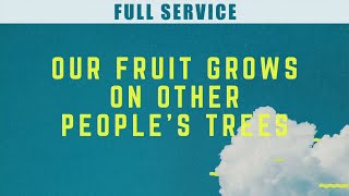 Coming this Sunday – Your Fruit Grows on Other Peoples Trees – Oak Hills Church Eagan MN [upl. by Sorensen407]