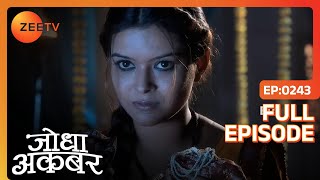 क्या है Shehnaaz की असलियत  Jodha Akbar  Full Ep 243  ZEE TV [upl. by Haelahk865]