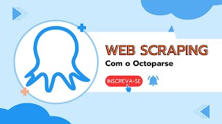 VÍDEO 14  WEB SCRAPING COM O OCTOPARSE [upl. by Aicemat354]