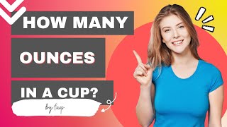 How Many Ounces in a Cup  Ounces in a Cup  Ounces to Cup  FAQs [upl. by Arised352]