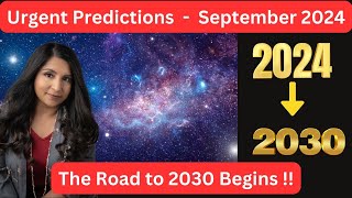 Urgent Predictions for September 2024  The Journey to 2030 Begins  MUST WATCH [upl. by Hannahc]