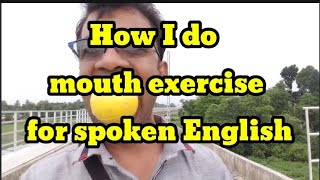 How I do mouth exercise for spoken English  31 July 2024 [upl. by Erastus]