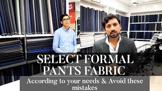 How to Select Formal Pants Fabric Accordinj to Lifestyle Avoid Mistakes while Buying pants fashion [upl. by Eus]