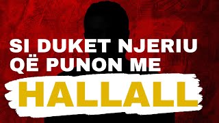 SHKËPUTJE  Si duket njeriu që punon me HALLALL [upl. by Nnahoj]